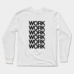 Work Long Sleeve T-Shirt